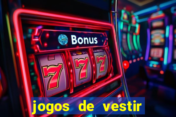 jogos de vestir click jogos